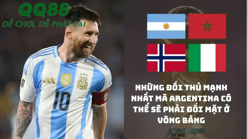 Những đối thủ mà ĐT Argentina cần dè chừng nếu phải chạm trán ở vòng bảng